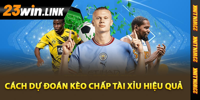 Kèo Chấp Tài Xỉu - Phân Tích Và Chiến Lược Để Thắng Cược 4 Cách dự đoán kèo chấp tài xỉu hiệu quả
