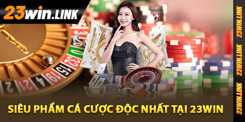 23Win – Website Giải Trí Uy Tín 23Win VIP | Tặng 88k 10 Cập nhật những siêu phẩm cá cược độc nhất tại 23Win