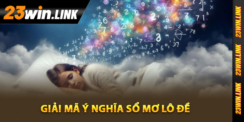 Sổ Mơ Lô Đề - Khám Phá Chi Tiết Ý Nghĩa Con Số May Mắn 2 Giải mã ý nghĩa sổ mơ lô đề
