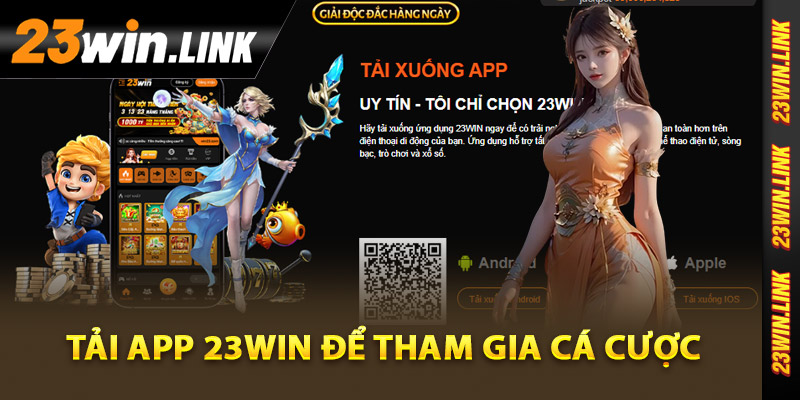 Tải App 23Win - Đơn Giản Hóa Trải Nghiệm Giải Trí Đỉnh Cao 3 Lợi ích của việc tải app 23Win để tham gia cá cược