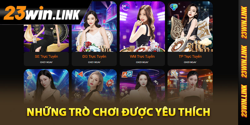 Những trò chơi được yêu thích tại casino 23Win