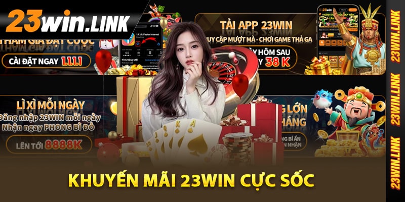 23Win – Website Giải Trí Uy Tín 23Win VIP | Tặng 88k 12 Khuyến mãi cực sốc chỉ có tại 23Win